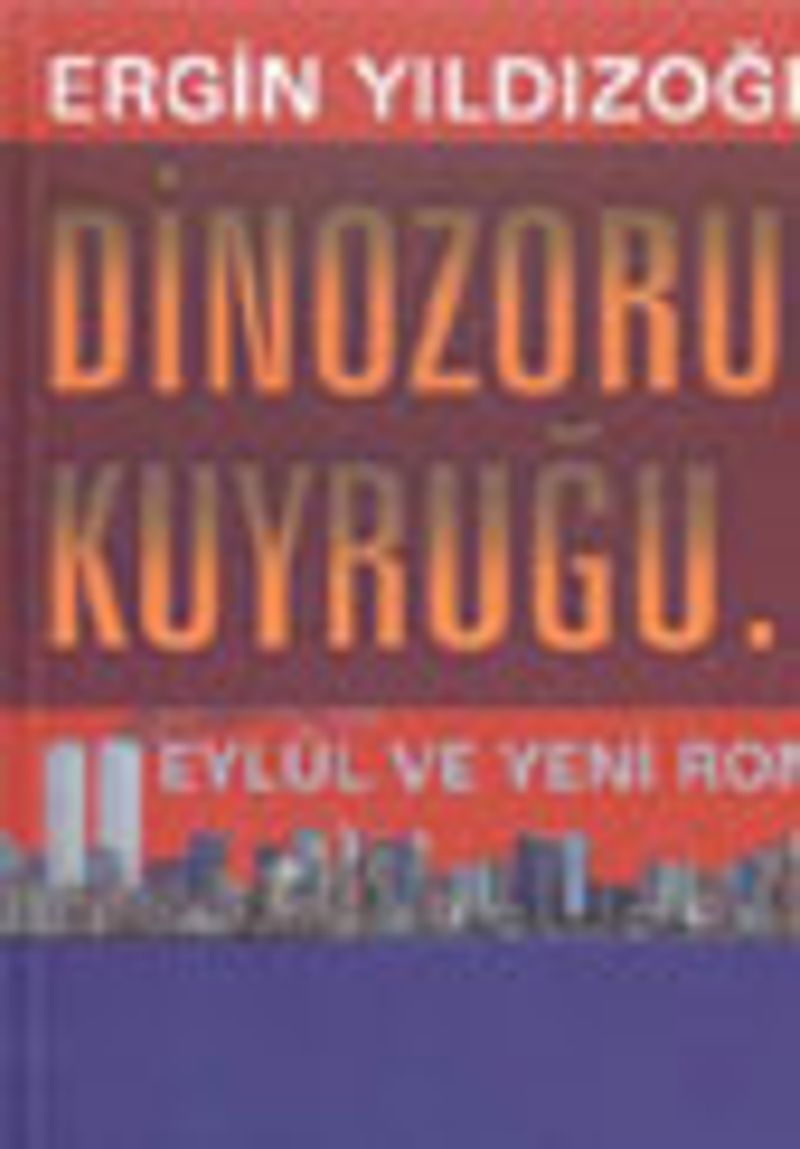 Dinozorun Kuyruğu 11 Eylül ve Yeni Roma kitap kapağı