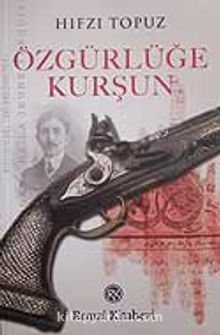 Özgürlüğe Kurşun kitap kapağı