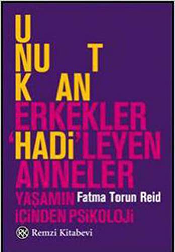 Unutkan Erkekler ’Hadi’leyen Anneler kitap kapağı