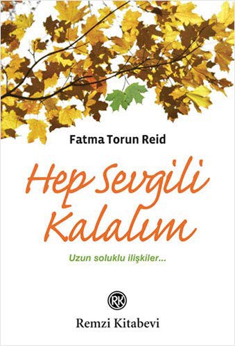Hep Sevgili Kalalım & Uzun Soluklu İlişkiler… kitap kapağı