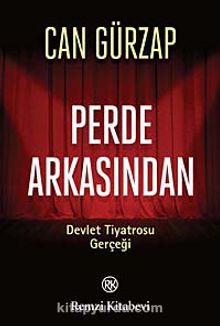 Perde Arkasından & Devlet Tiyatrosu Gerçeği kitap kapağı