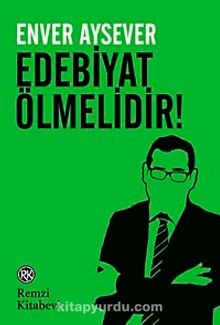 Edebiyat Ölmelidir! kitap kapağı