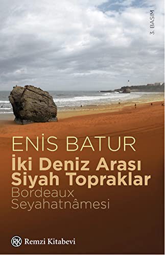 İki Deniz Arası Siyah Topraklar & Bordeaux Seyahatnamesi kitap kapağı