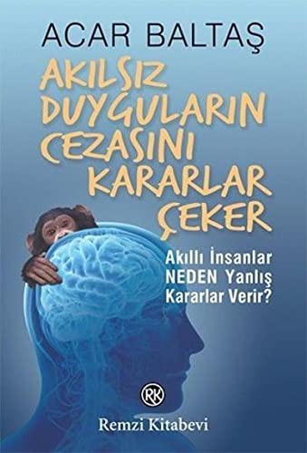 Akılsız Duyguların Cezasını Kararlar Çeker kitap kapağı
