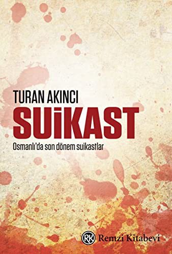 Suikast & 1905’ten 1913’e Osmanlı’da Suikastlar kitap kapağı
