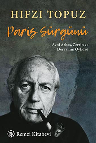 Paris Sürgünü Avni Arbaş, Zerrin ve Derya'nın Öyküsü kitap kapağı