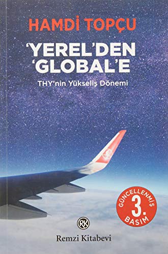 Yerel’den Global’e & THY'nin Yükseliş Dönemi kitap kapağı