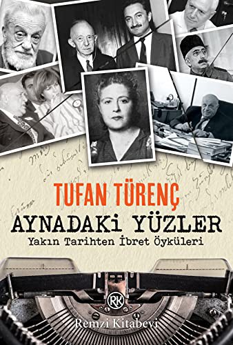 Aynadaki Yüzler & Yakın Tarihten İbret Öyküleri kitap kapağı