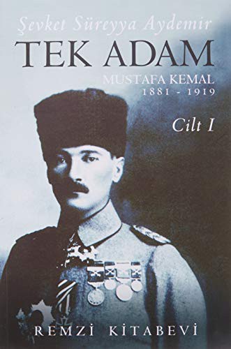 Tek Adam Mustafa Kemal (1881-1919) (Cilt 1) (Büyük Boy) kitap kapağı
