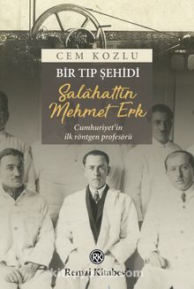 Bir Tıp Şehidi: Salahattin Mehmet Erk kitap kapağı