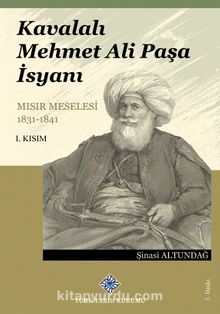 Kavalalı Mehmet Ali Paşa İsyanı - Mısır Meselesi 1831-1841 / I.Kısım kitap kapağı