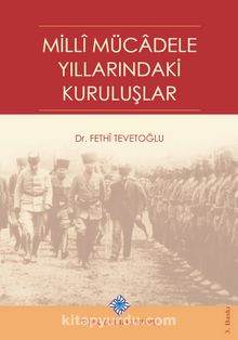 Millî Mücadele Yıllarındaki Kuruluşlar kitap kapağı