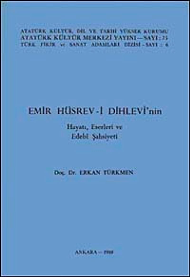 Emir Hüsrev-i Dihlevi'nin Hayatı, Eserleri ve Edebi Şahsiyeti kitap kapağı