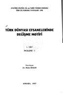 Türk dünyası efsanelerinde değişme motifi kitap kapağı