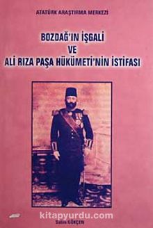 Bozdağ'ın İşgali ve Ali Rıza Paşa Hükümeti'nin İstifası kitap kapağı