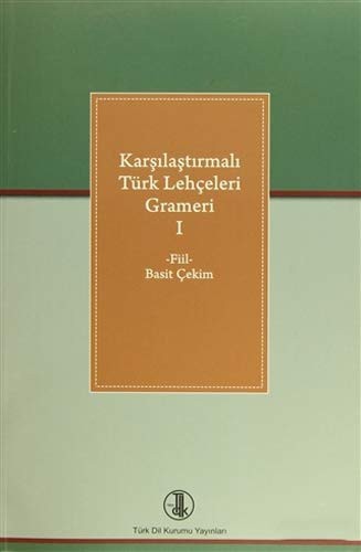 Karşılaştırmalı Türk Lehçeleri Grameri 1 kitap kapağı
