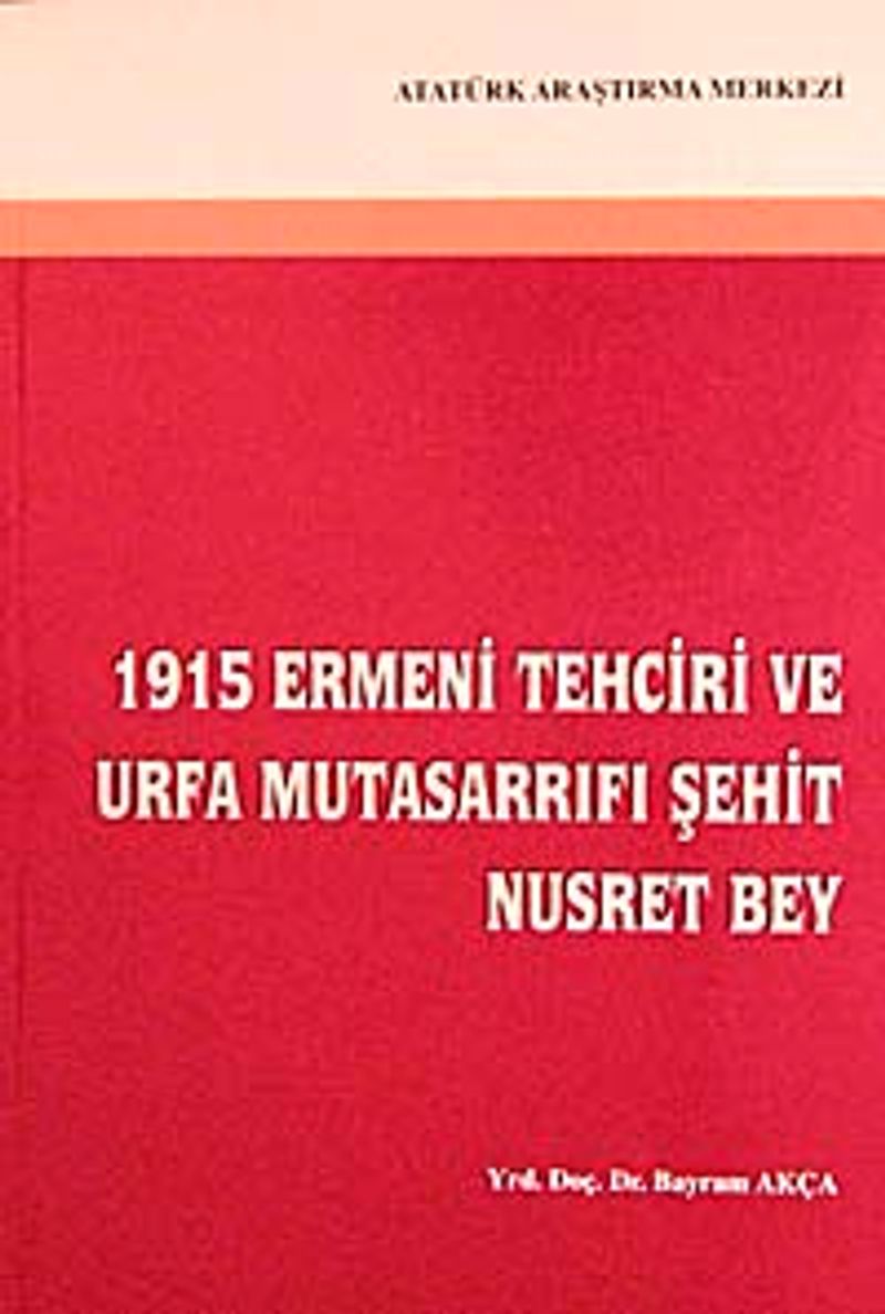 1915 Ermeni Tehciri ve Urfa Mutasarrıfı Şehit Nusret Bey kitap kapağı