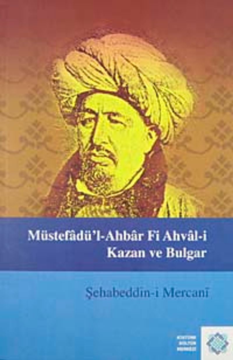 Müstefadü'l-Ahbar fi Ahval-i Kazan ve Bulgar kitap kapağı