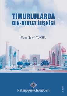 Timurlularda Din-Devlet İlişkisi kitap kapağı
