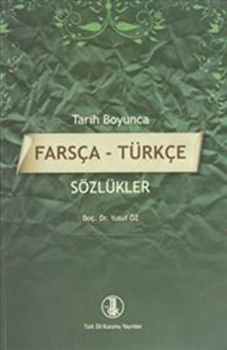 Tarih Boyunca Farsça - Türkçe Sözlükler kitap kapağı