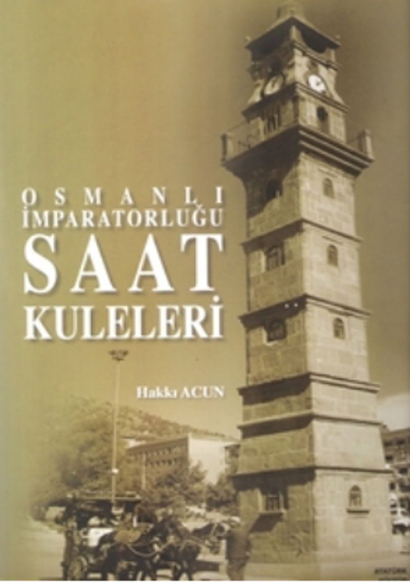 Osmanlı İmparatorluğu Saat Kuleleri (Ciltli) kitap kapağı