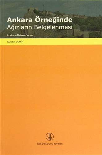 Ankara Örneğinde Ağızların Belgelenmesi kitap kapağı