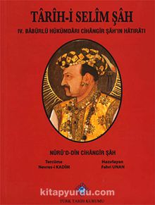 Tarih-i Selim Şah & IV.Babürlü Hükümdarı Cihangir Şah'ın Hatıratı kitap kapağı