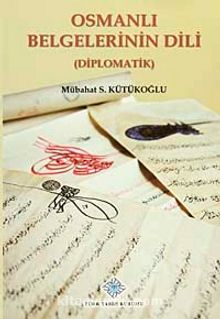 Osmanlı Belgelerinin Dili (Diplomatik) kitap kapağı