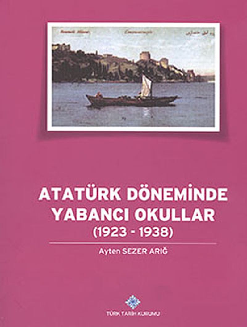 Atatürk Döneminde Yabancı Okullar (1923-1938) kitap kapağı