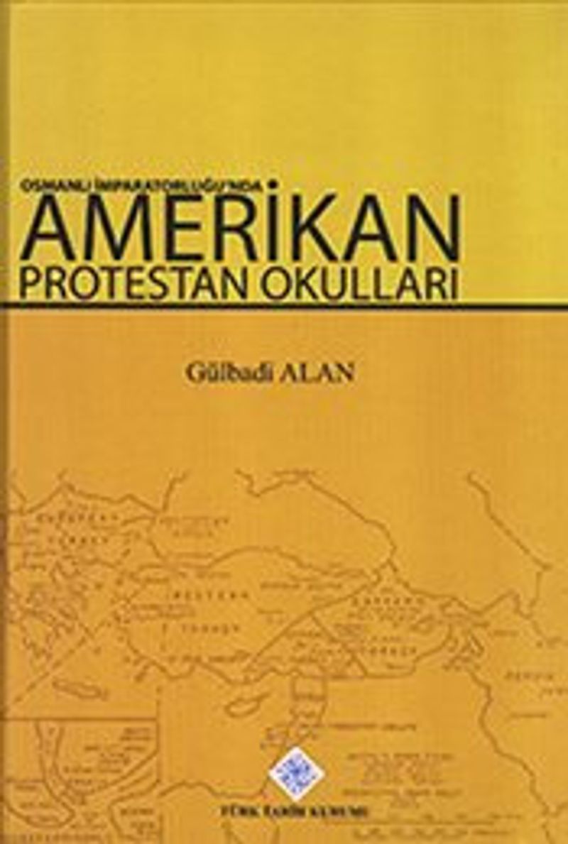 Osmanlı İmparatorluğu'nda Amerikan Protestan Okulları kitap kapağı
