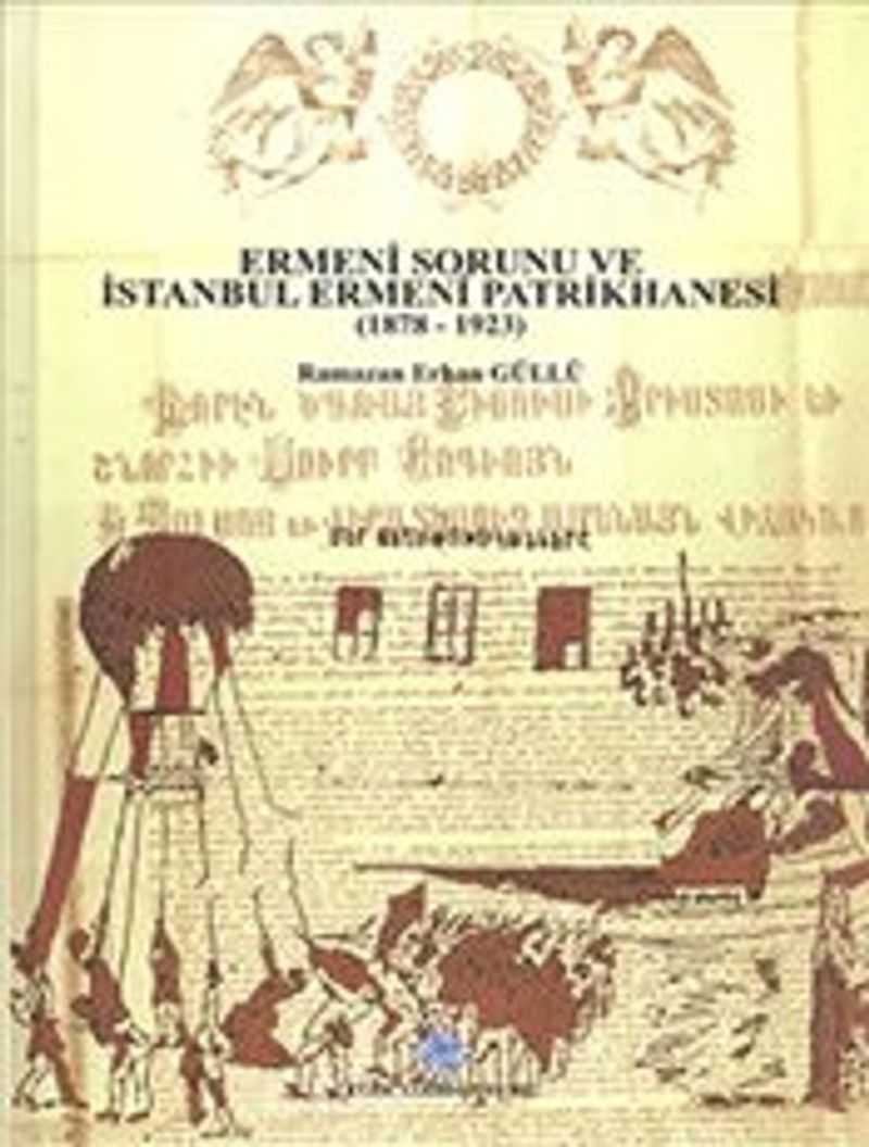 Ermeni Sorunu ve İstanbul Ermeni Patrikhanesi (1878 - 1923) kitap kapağı