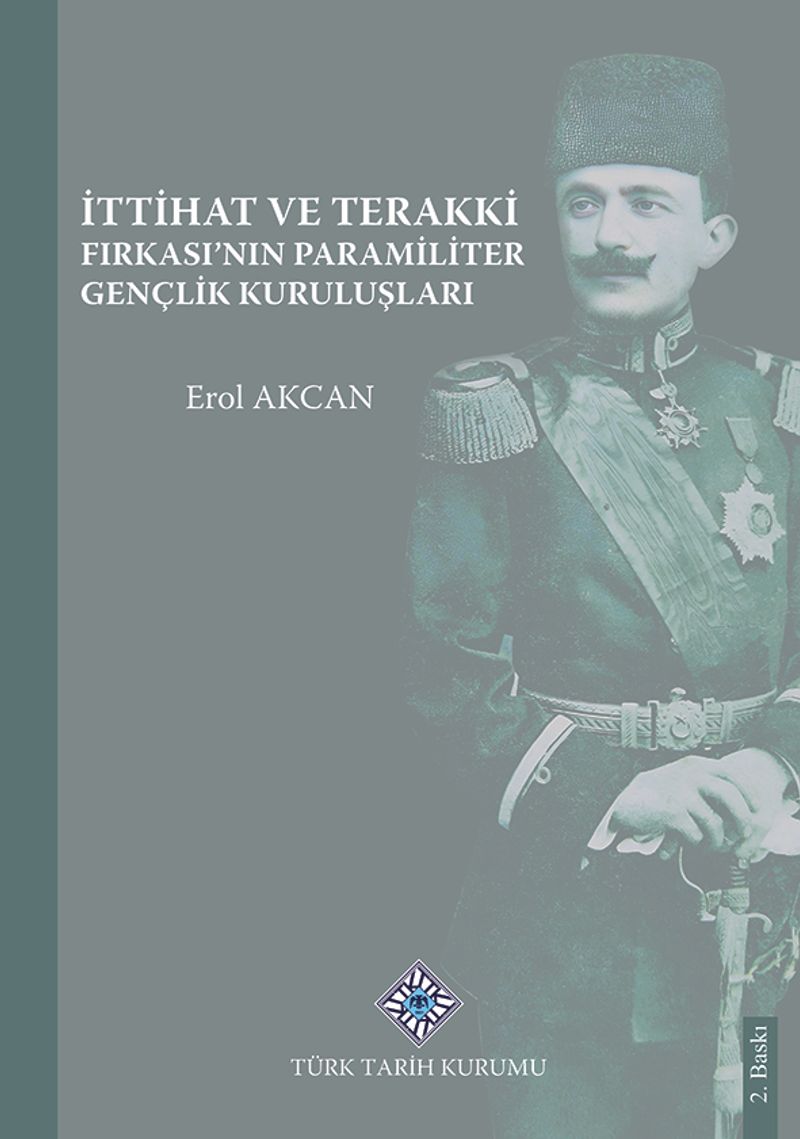 İttihat ve Terakki Fırkasının Paramiliter Gençlik Kuruluşları kitap kapağı