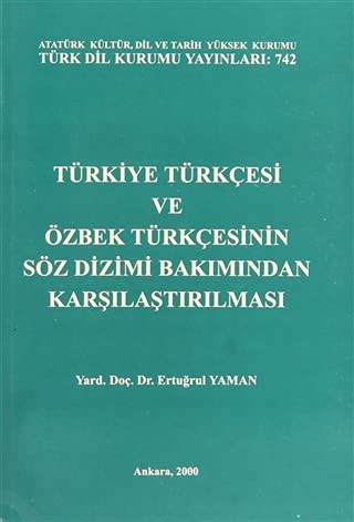 Türkiye Türkçesi ve Özbek Türkçesinin Söz Dizimi Bakımından Karşılaştırılması kitap kapağı