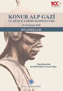 Konur Alp Gazi ve Düzce Tarihi Sempozyumu 23-24 Kasım 2018 (Bildiriler) kitap kapağı