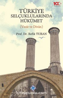 Türkiye Selçuklularında Hükümet (Vezir ve Divan) kitap kapağı