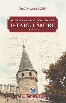 İktisadî ve Malî Yönleriyle Istabl-ı Âmire (1500-1900) kitap kapağı
