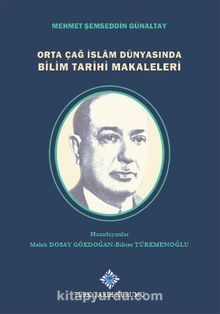 Orta Çağ İslam Dünyasında Bilim Tarihi Makaleleri kitap kapağı