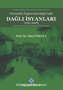 Osmanlı İmparatorluğu'nda Dağlı İsyanları (1791-1808) kitap kapağı