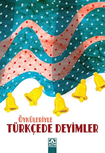 Öyküleriyle Türkçede Deyimler / İlköğretim Okulları İçin kitap kapağı