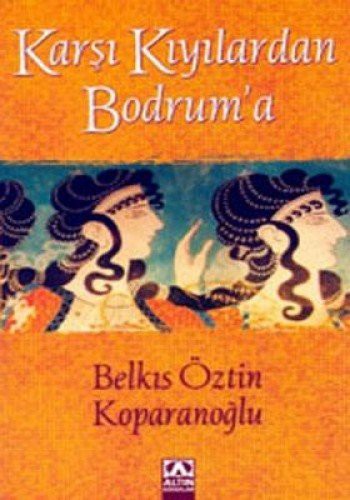 Karşı Kıyılardan Bodrum'a kitap kapağı