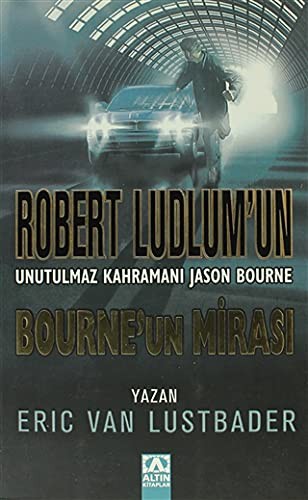 Bourne'un Mirası / Robert Ludlum'un Unutulmaz Kahramanı Jason Bourne kitap kapağı