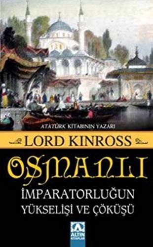 Osmanlı İmparatorluğun Yükselişi ve Çöküşü kitap kapağı