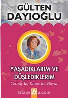Yaşadıklarım ve Düşlediklerim (Karton Kapak) kitap kapağı