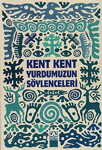 Kent Kent Yurdumuzun Söylenceleri kitap kapağı