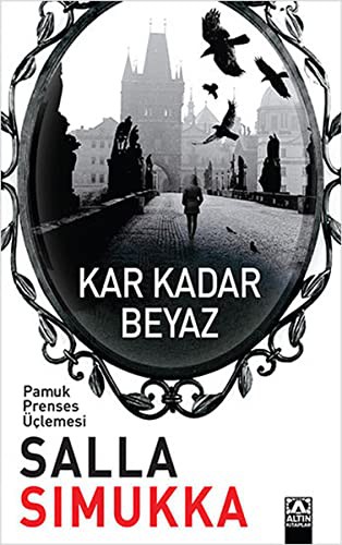 Kar Kadar Beyaz / Pamuk Prenses Üçlemesi kitap kapağı