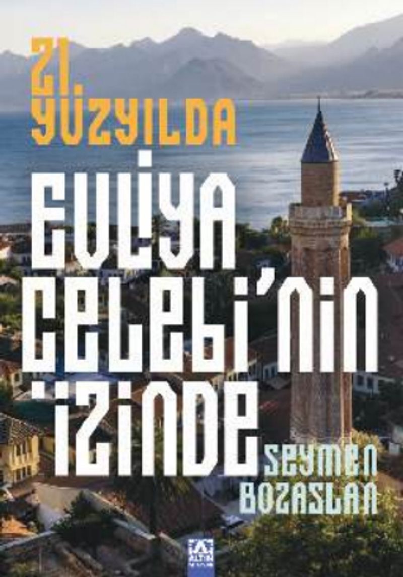 21. Yüzyılda Evliya Çelebi'nin İzinde kitap kapağı