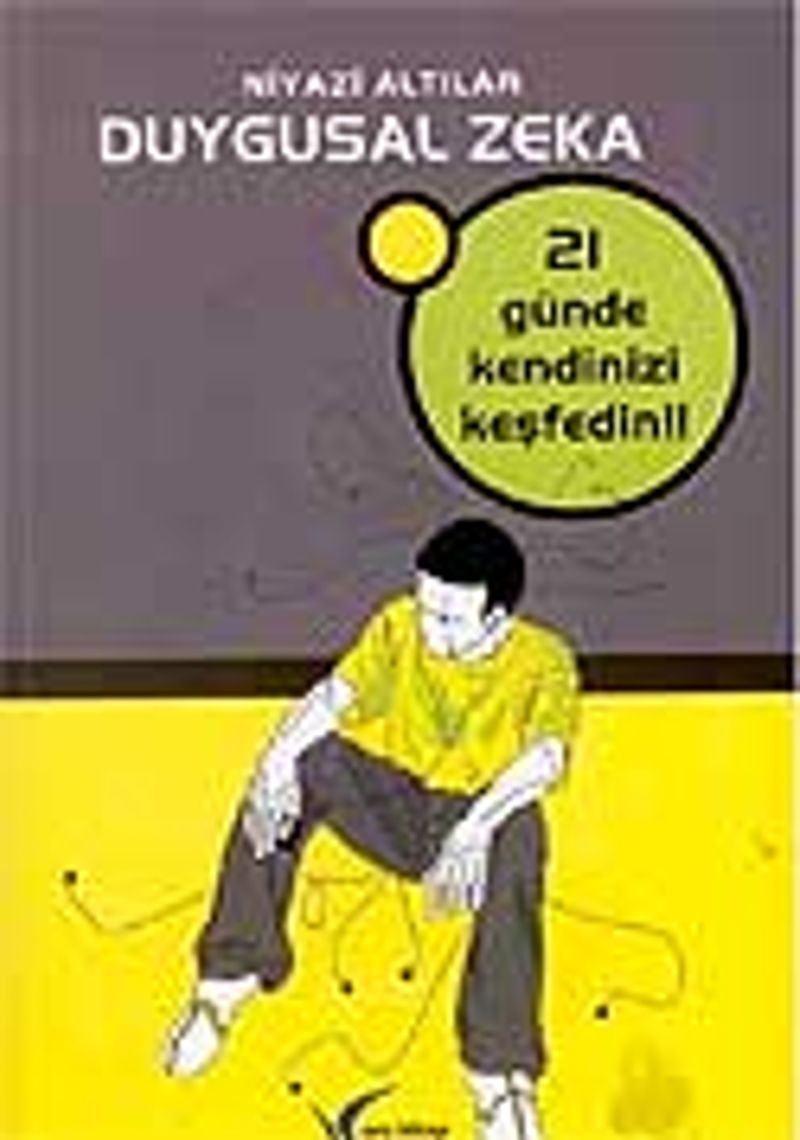 Duygusal Zeka / 21 Günde Kendinizi Keşfedin!! kitap kapağı