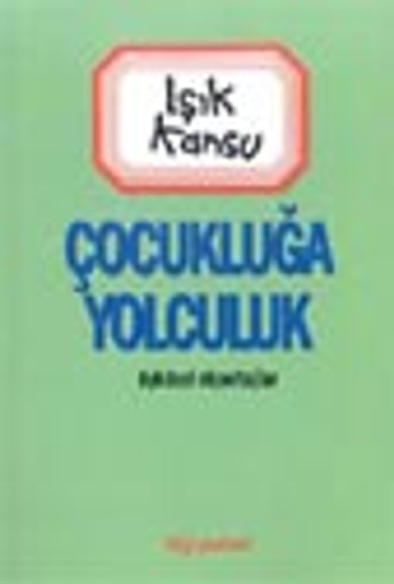 Çocukluğa Yolculuk kitap kapağı