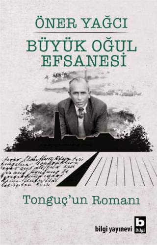 Büyük Oğul Efsanesi & Tonguç’un Romanı kitap kapağı
