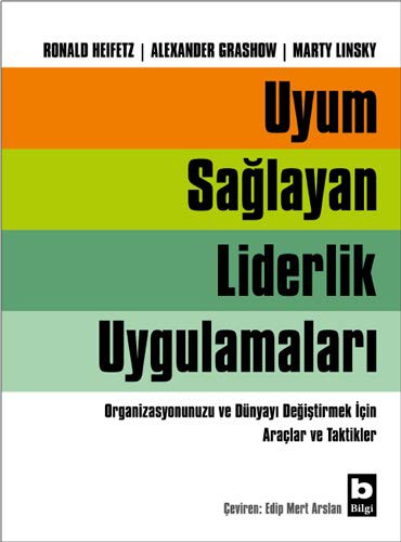 Uyum Sağlayan Liderlik Uygulamaları / Organizasyonunuzu ve Dünyayı Değiştirmek İçin Araçlar ve Taktikler kitap kapağı
